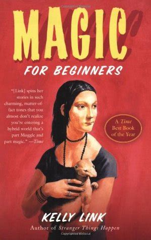Enchanted Beginnings: A Guide to Discovering Kelly Link's Magic-infused Fiction